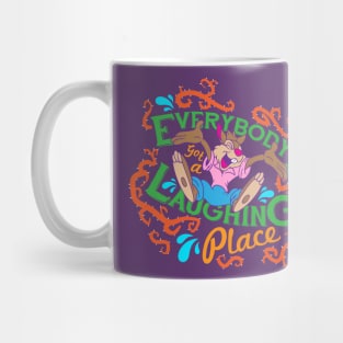 Everybody’s Got A Laughing Place Mug